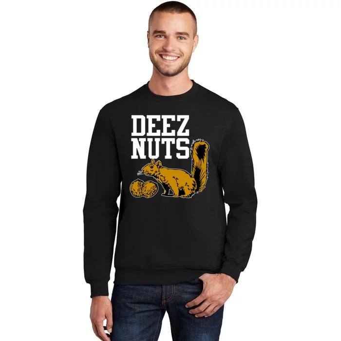 Deez Nuts Squirrel Tall Sweatshirt