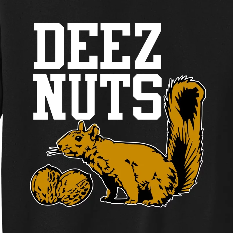 Deez Nuts Squirrel Tall Sweatshirt