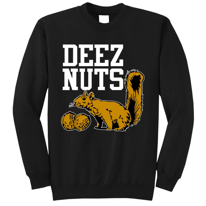 Deez Nuts Squirrel Tall Sweatshirt