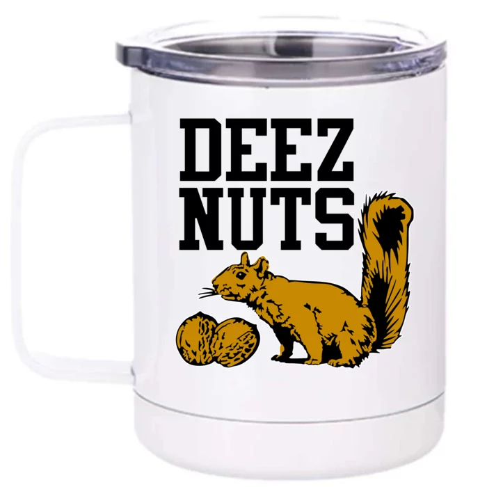 Deez Nuts Squirrel Front & Back 12oz Stainless Steel Tumbler Cup