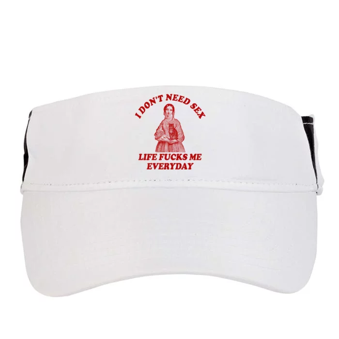 Dont Need Sex Life F Me Every Day Retro Offensive Humor Adult Drive Performance Visor