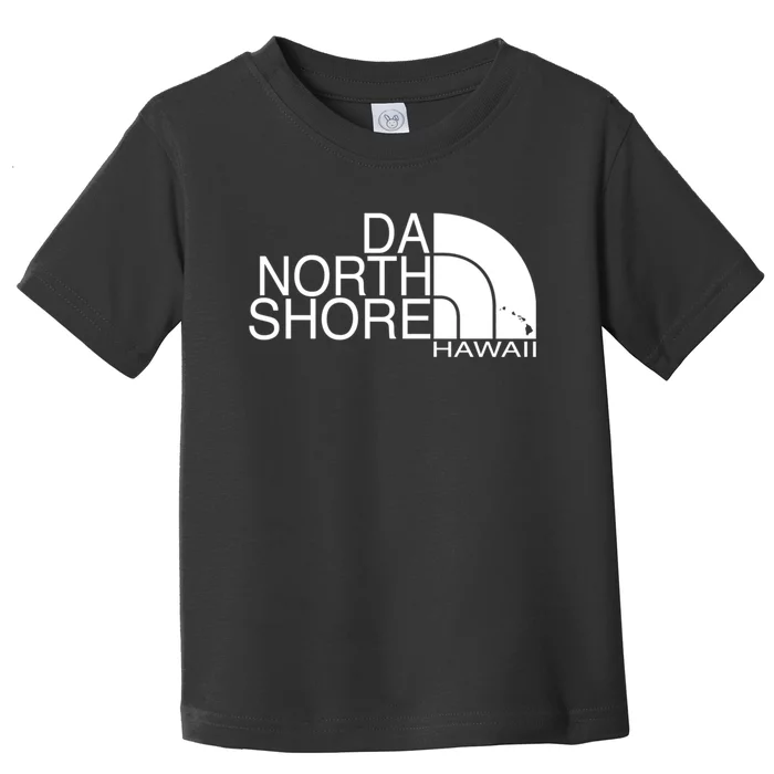 Da North Shore Hawaii Toddler T-Shirt