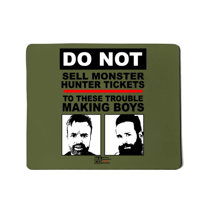 Do Not Sell Monster Hunter Tickets To These Trouble Making Boy S Mousepad