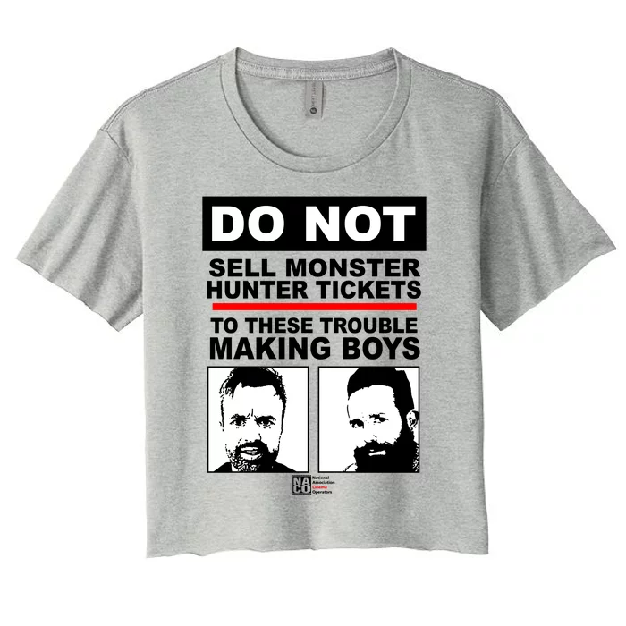 Do Not Sell Monster Hunter Tickets To These Trouble Making Boy S Women's Crop Top Tee