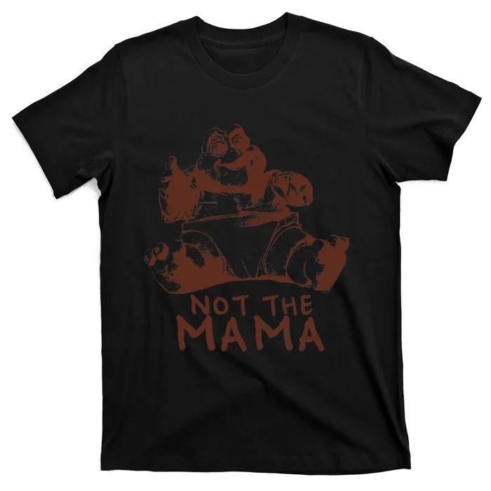 Dinosaurs Not the Mama 1 Color T-Shirt