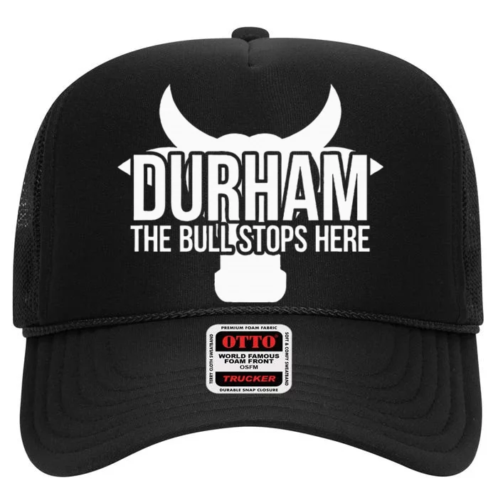 Durham Nc The Bull Stops Here High Crown Mesh Trucker Hat