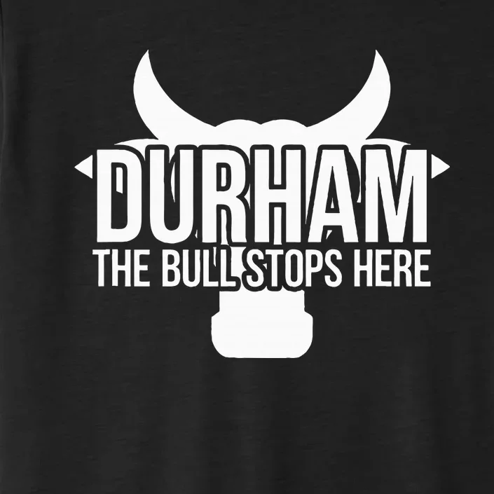 Durham Nc The Bull Stops Here ChromaSoft Performance T-Shirt