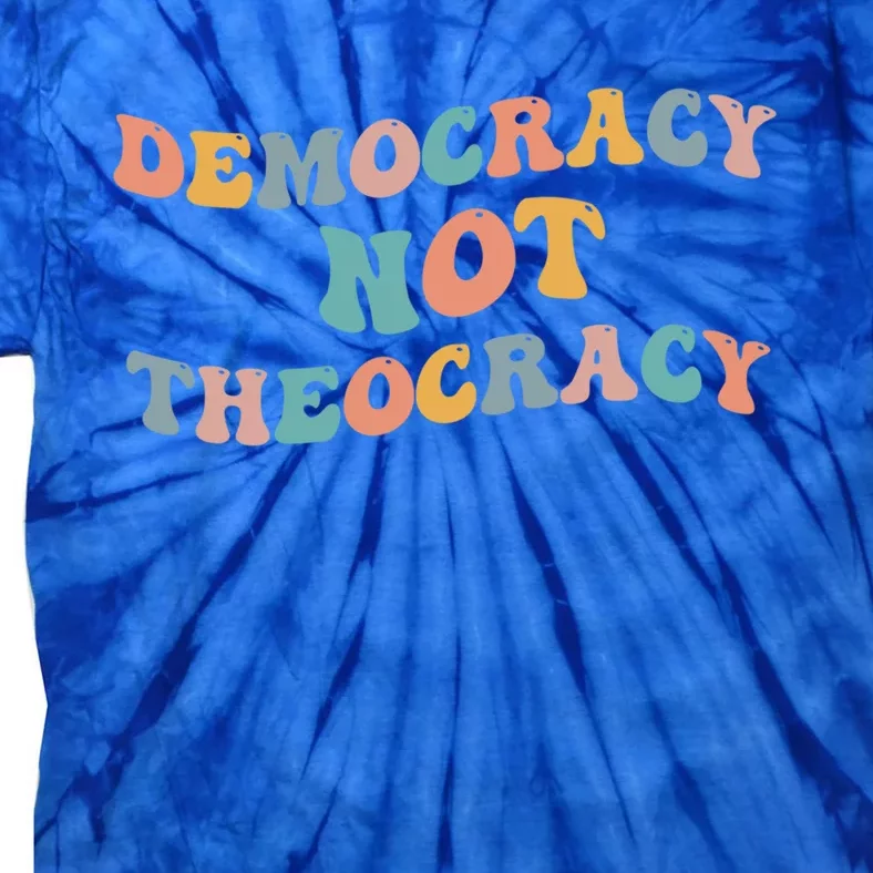 Democracy Not Theocracy Meme Separation Church Establisht Gift Tie-Dye T-Shirt