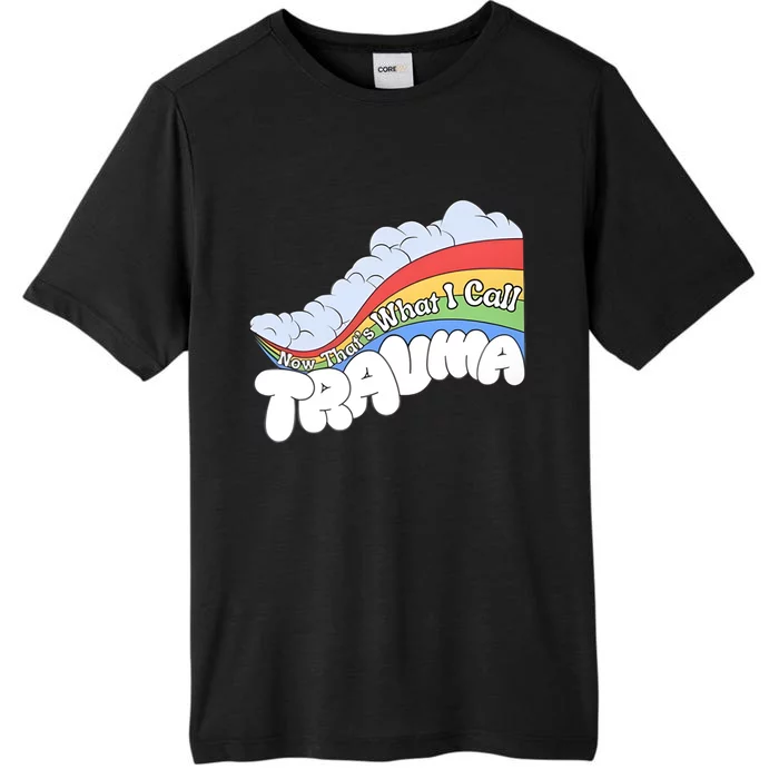 Doublecrossco Now ThatS What I Call Trauma ChromaSoft Performance T-Shirt