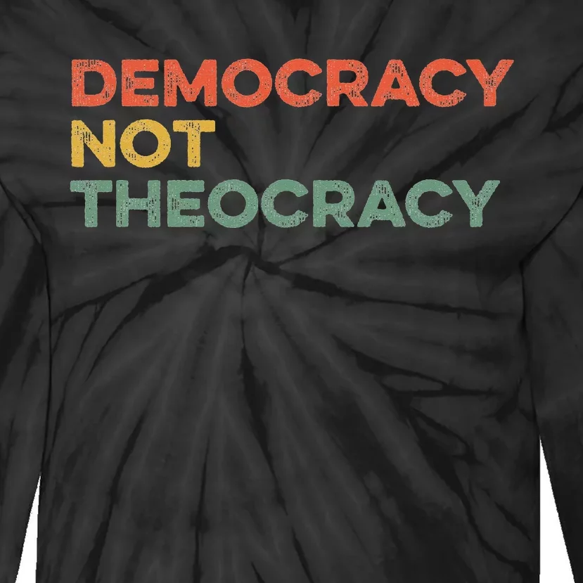 Democracy Not Theocracy Freedom Separation Church Religion Tie-Dye Long Sleeve Shirt