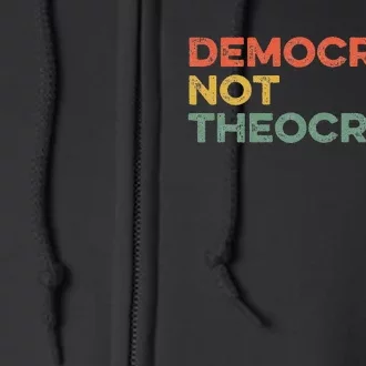 Democracy Not Theocracy Freedom Separation Church Religion Full Zip Hoodie