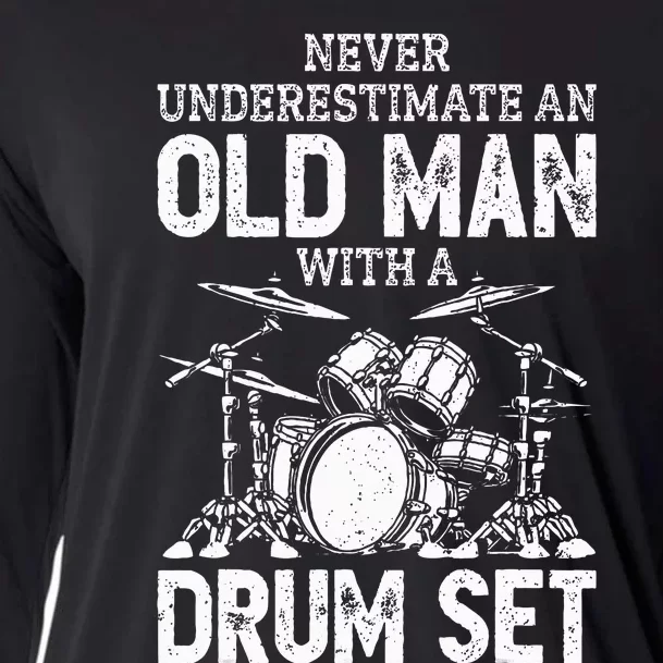 Drummer Never Underestimate An Old Man With A Drum Set Cooling Performance Long Sleeve Crew