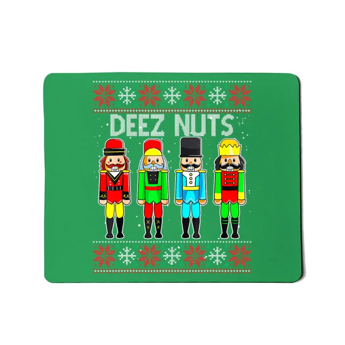 Deez Nuts Ugly Christmas Sweater Funny Nutcracker Xmas Gifts Mousepad