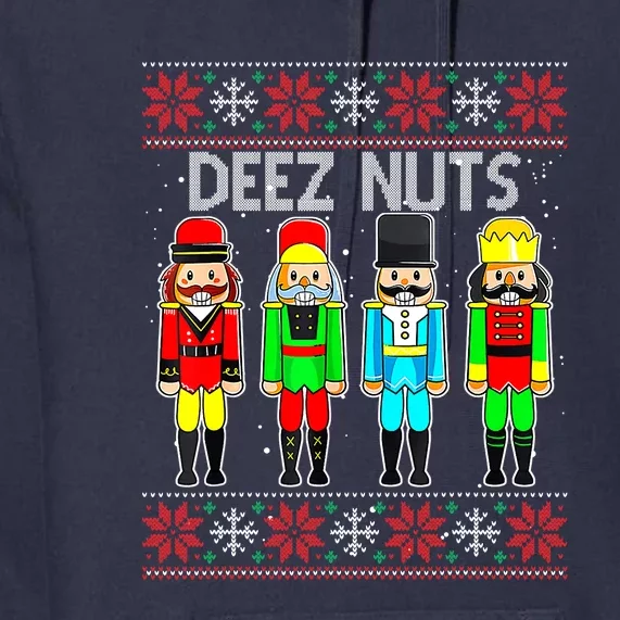 Deez Nuts Ugly Christmas Sweater Funny Nutcracker Xmas Gifts Premium Hoodie