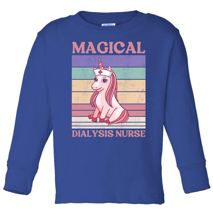 Dialysis Nurse Unicorn Magical Dialysis Nurse Funny Gift Toddler Long Sleeve Shirt