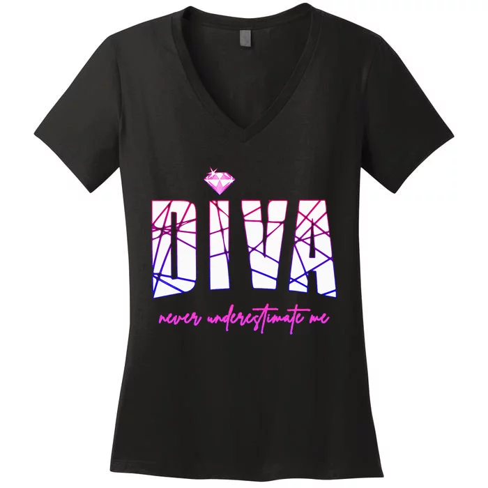 Diva Never Underestimate Me Party Diva Women's V-Neck T-Shirt