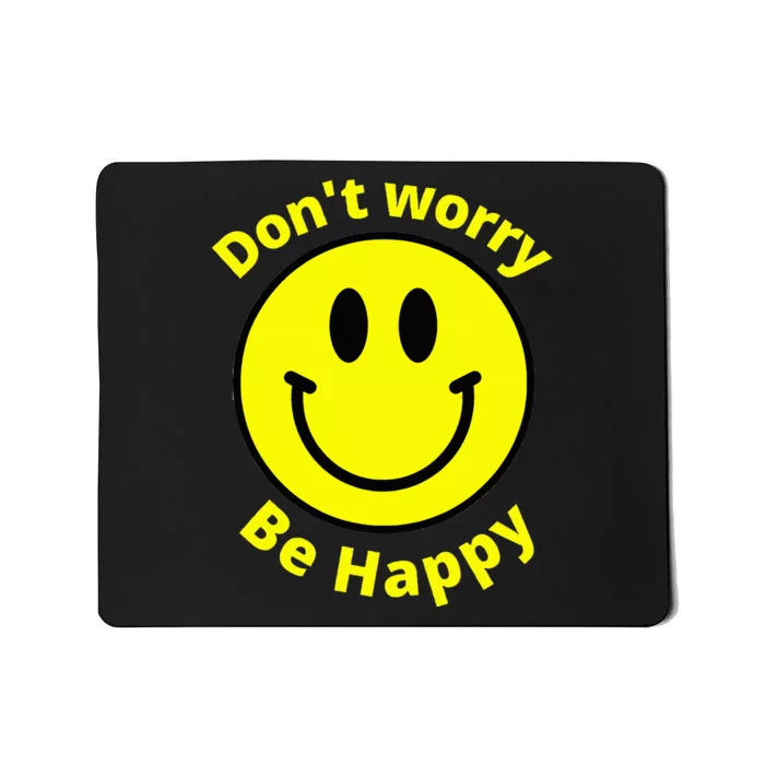 Do Not Worry Be Happy! Sunshine Cute Happiness Face Mousepad