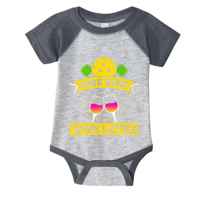 Dink Now Wine Later Funny Pickleball Infant Baby Jersey Bodysuit