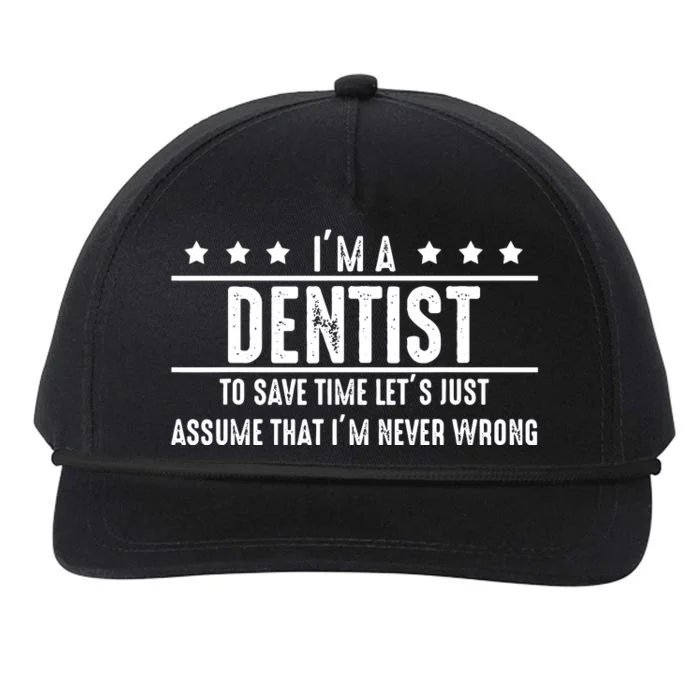 Dentist Never Wrong Dentist Gift For Dentist Snapback Five-Panel Rope Hat