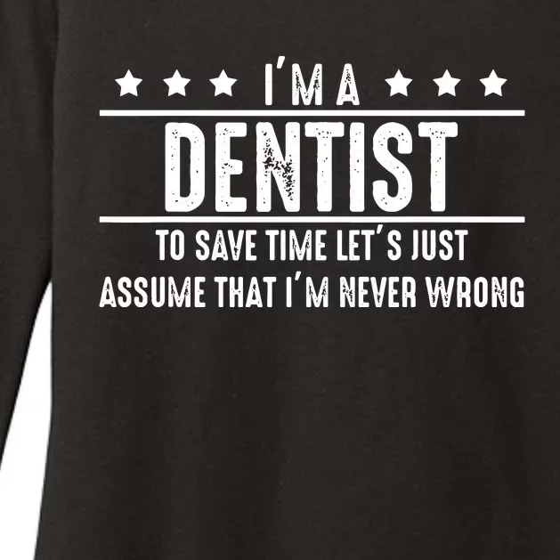 Dentist Never Wrong Dentist Gift For Dentist Womens CVC Long Sleeve Shirt