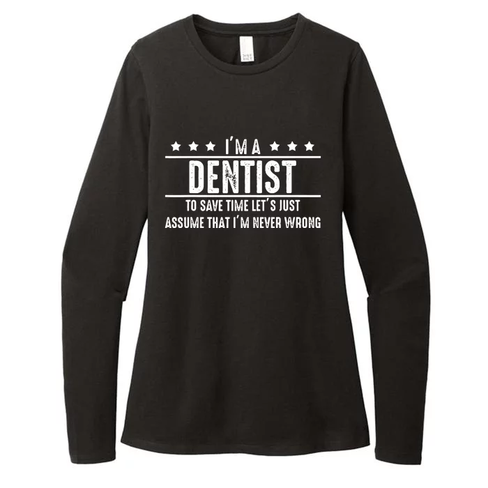 Dentist Never Wrong Dentist Gift For Dentist Womens CVC Long Sleeve Shirt