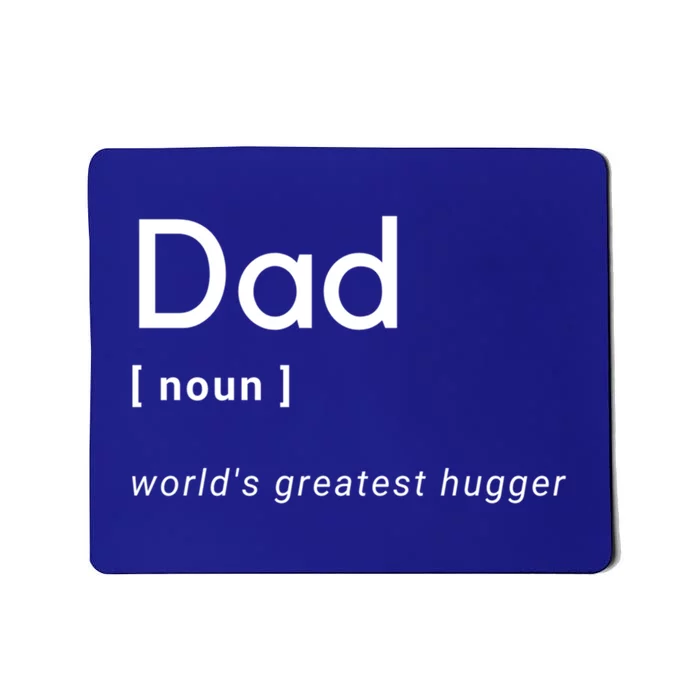 Dad [Noun] Worlds Greatest Hugger Gift Mousepad