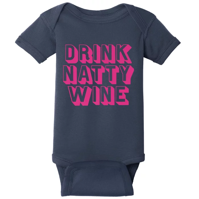 Drink Natty Wine Baby Bodysuit