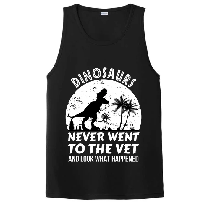 DINOSAURS NEVER WENT TO THE VET Performance Tank