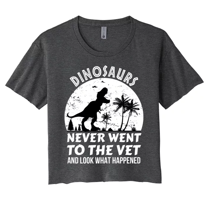 DINOSAURS NEVER WENT TO THE VET Women's Crop Top Tee