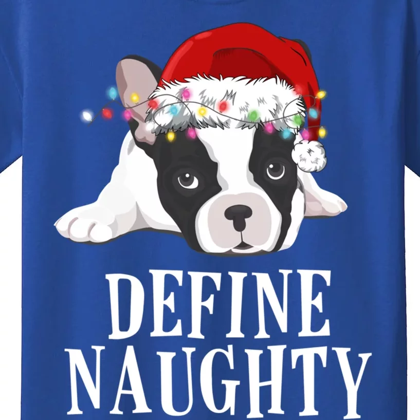 Define Naughty Xmas Idea French Bulldog Lovers Xmas Lights Cool Gift Kids T-Shirt