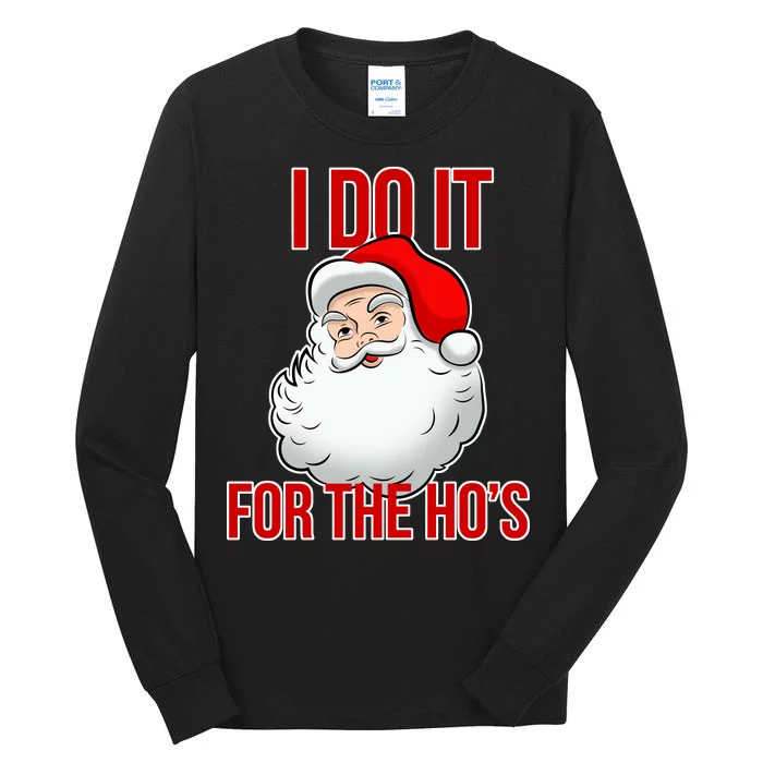 Do It For the Ho's X-mas Santa Tall Long Sleeve T-Shirt