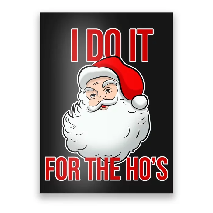 Do It For the Ho's X-mas Santa Poster