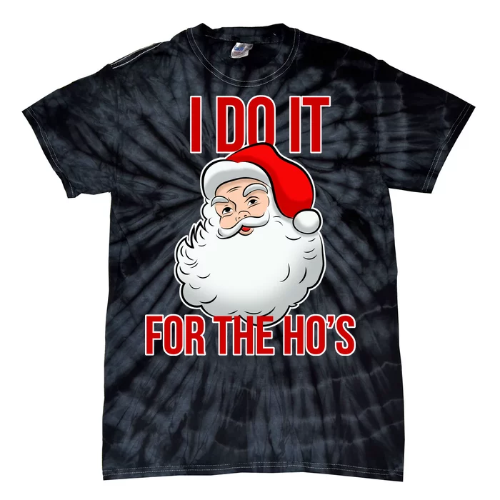 Do It For the Ho's X-mas Santa Tie-Dye T-Shirt