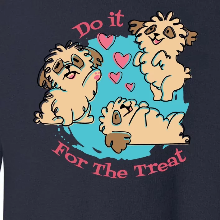 Do It For The Treat Cute Dogs Toddler Sweatshirt