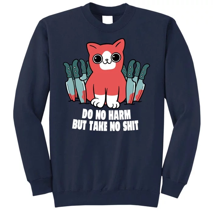 Do Know Harm Take No Sh*t Funny Cat Knifes Tall Sweatshirt