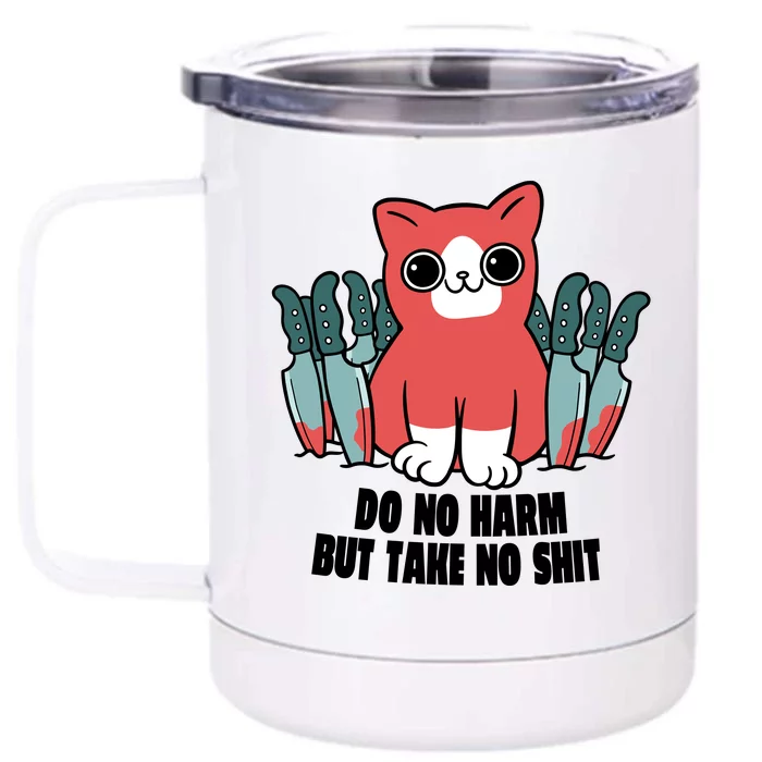 Do Know Harm Take No Sh*t Funny Cat Knifes Front & Back 12oz Stainless Steel Tumbler Cup