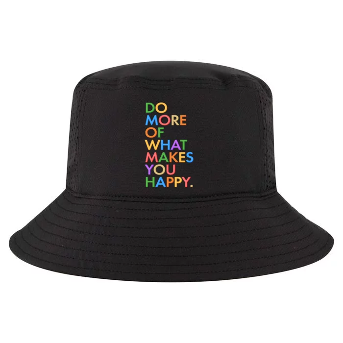 Do More of What Makes You Happy Cool Comfort Performance Bucket Hat