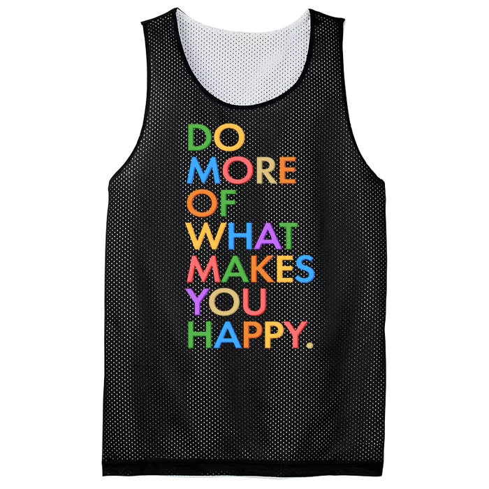 Do More of What Makes You Happy Mesh Reversible Basketball Jersey Tank