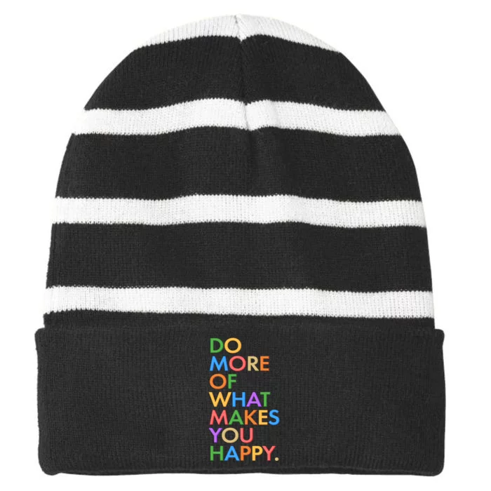 Do More of What Makes You Happy Striped Beanie with Solid Band