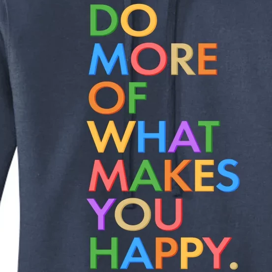 Do More Of What Makes You Happy Women's Pullover Hoodie