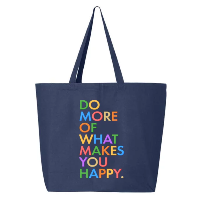 Do More Of What Makes You Happy 25L Jumbo Tote