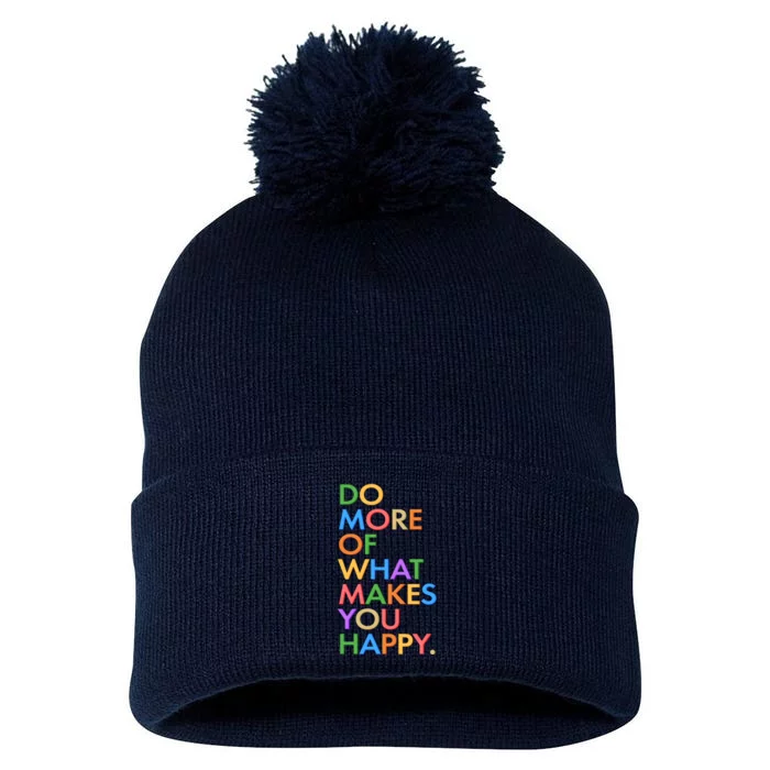 Do More Of What Makes You Happy Pom Pom 12in Knit Beanie