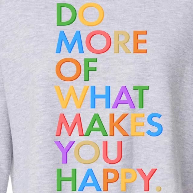 Do More Of What Makes You Happy Cropped Pullover Crew