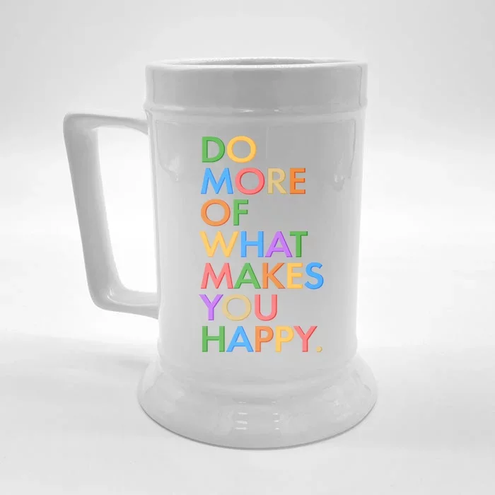 Do More Of What Makes You Happy Front & Back Beer Stein