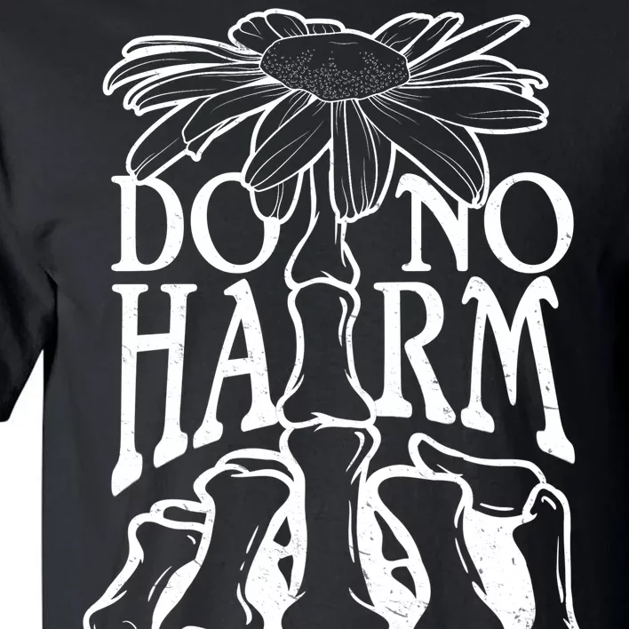 Do No Harm But Take No Shit Tall T-Shirt