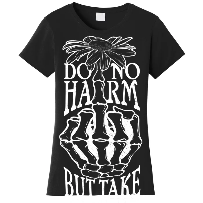 Do No Harm But Take No Shit Women's T-Shirt