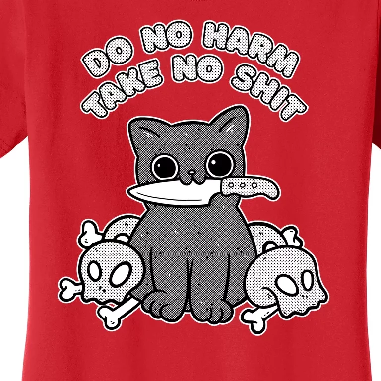 Do No Harm Take No Shit Women's T-Shirt