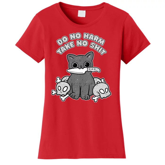 Do No Harm Take No Shit Women's T-Shirt