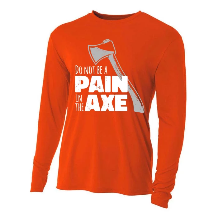 Do Not Be A Pain In The Axe Cooling Performance Long Sleeve Crew