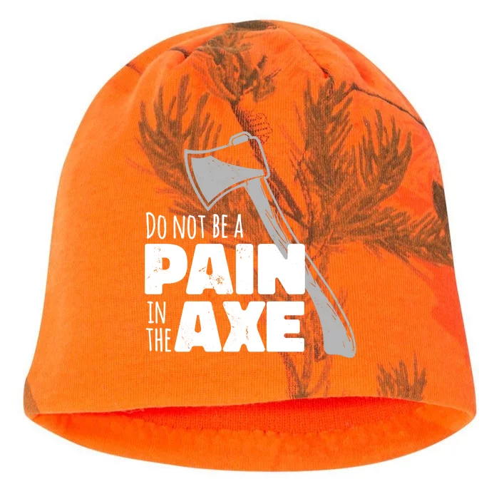 Do Not Be A Pain In The Axe Kati - Camo Knit Beanie